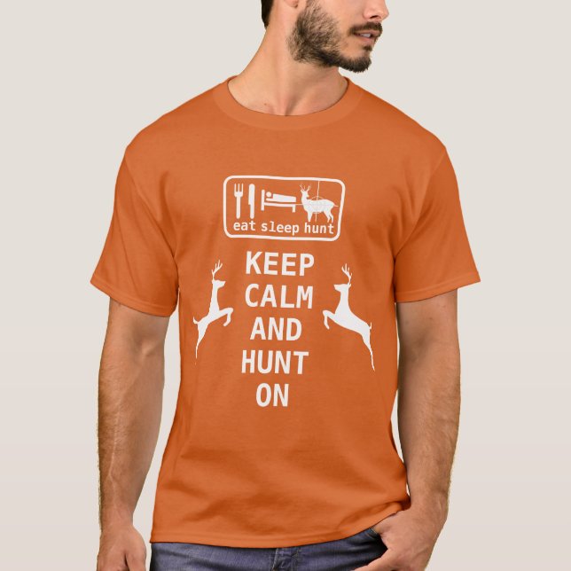 T-shirt GARDEZ LE CALME ET LA CHASSE SUR Manger Chasse au  (Devant)