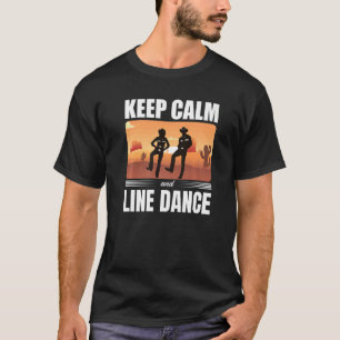 T-shirt Gardez Le Calme Et La Ligne Danse Danse