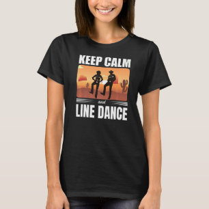 T-shirt Gardez Le Calme Et La Ligne Danse Danse