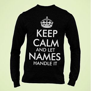 T-shirt gardez le calme et laissez ajouter votre propre