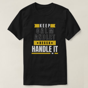 T-shirt GARDEZ LE CALME et laissez Becca le manipuler Dr