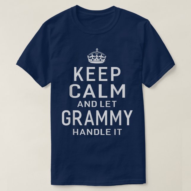T-shirt Gardez le calme et laissez Grammy le manipuler Gra (Design devant)