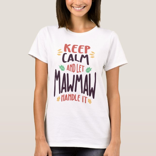 T-shirt Gardez le calme et laissez MawMaw le manipuler | M (Devant)