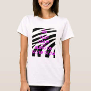 T-shirt Gardez le calme et le Bling sur les divas