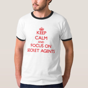 T-shirt Gardez le calme et le foyer sur les agents secrets