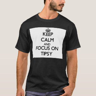T-shirt Gardez le calme et le foyer sur pompette