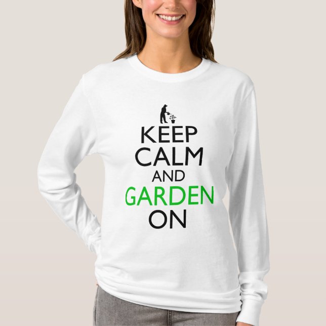 T-shirt Gardez Le Calme Et Le Jardin Sur (Devant)