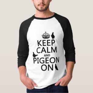 T-shirt Gardez le calme et le pigeon dessus - toutes les