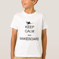 gardez le calme et le wakeboard