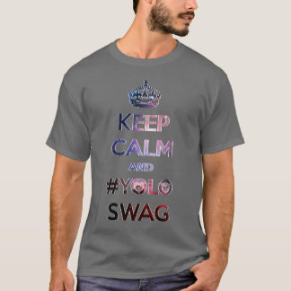 T-shirt Gardez le calme et le #yoloswag