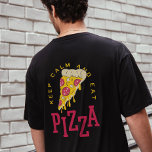 T-shirt Gardez Le Calme Et Mangez De La Pizza Drôle Des Dî<br><div class="desc">Gardez Calm And Eat Pizza cette pizza amusante disant définitivement un complément parfait à votre garde-robe et il peut également être donné comme cadeau d'anniversaire ou de Noël à la famille et les amis qui sont amateurs de pizza.</div>