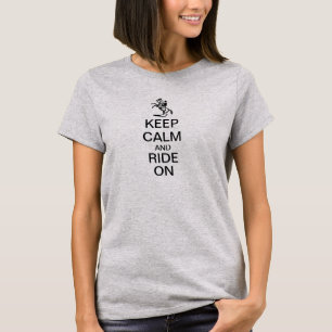 T-shirt Gardez le calme et montez dessus