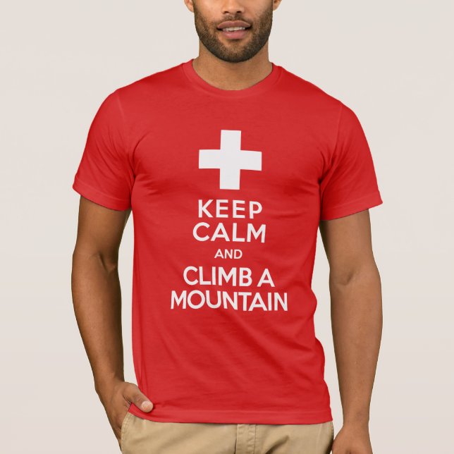 T-shirt Gardez le calme et montez un alpiniste de Suisse (Devant)
