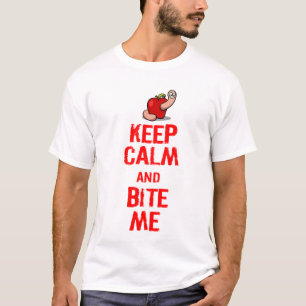 T-SHIRT GARDEZ LE CALME ET MORDEZ-MOI