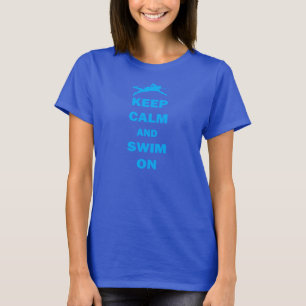 T-shirt Gardez le calme et nagez dessus