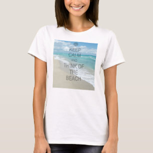 T-shirt Gardez le calme et pensez à la plage
