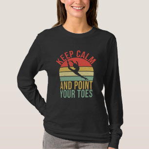 T-shirt Gardez le calme et pointez vos orteils Gymnastique