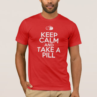 T-shirt Gardez le calme et prenez une pilule (de diazepam)
