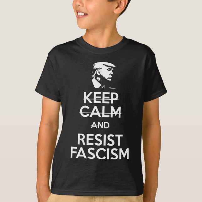 T-shirt Gardez Le Calme Et Résistez Au Fascisme Anti-Trump (Devant)