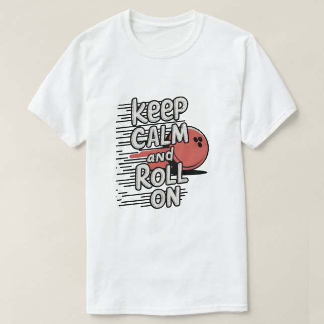 T-shirt Gardez le calme et roulez (Design devant)