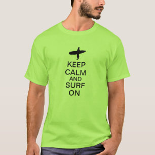 T-shirt Gardez le calme et surfez dessus