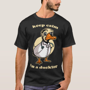 T-shirt Gardez le calme Je suis Ducktor Funny Docteur Duck