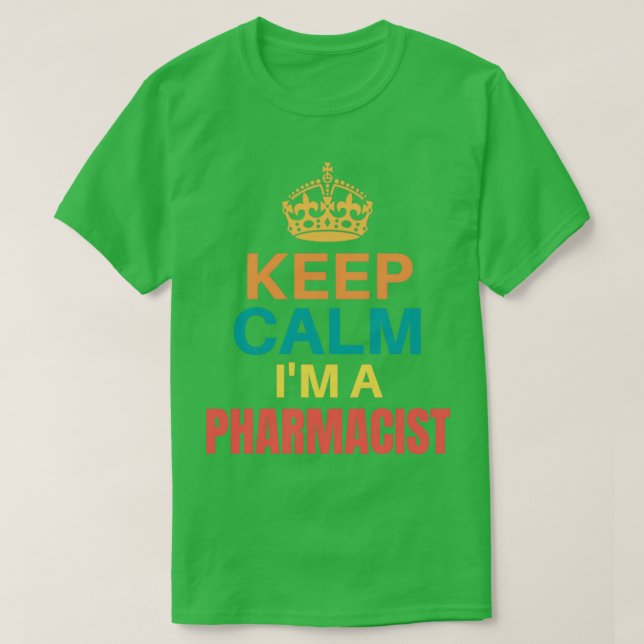 T-shirt Gardez Le Calme Je Suis Pharmacien (Design devant)