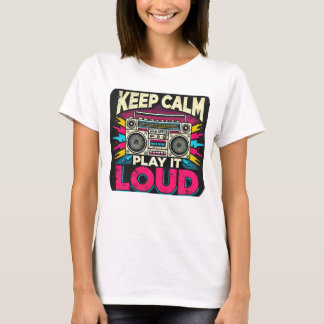 T-shirt Gardez le calme Jouez-le fort