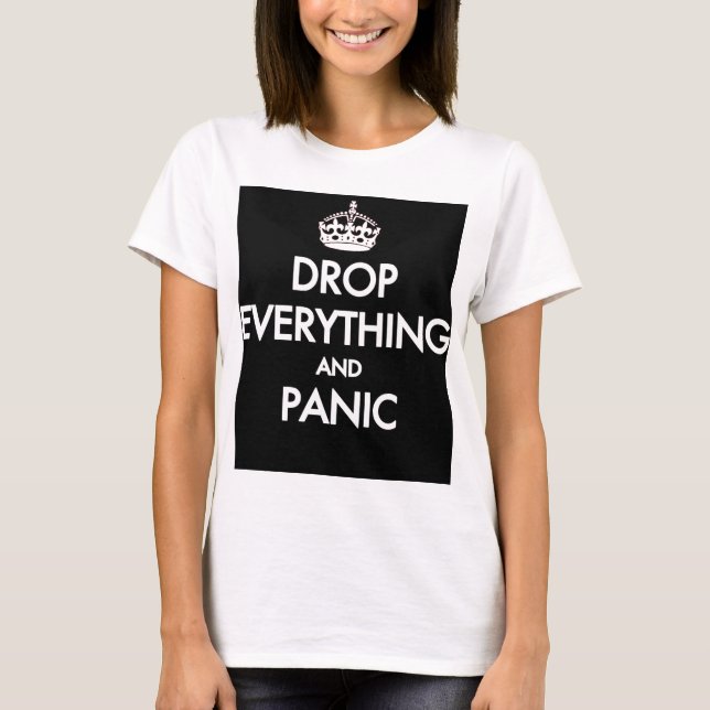 T-shirt Gardez le calme ? Pfft ! (Devant)