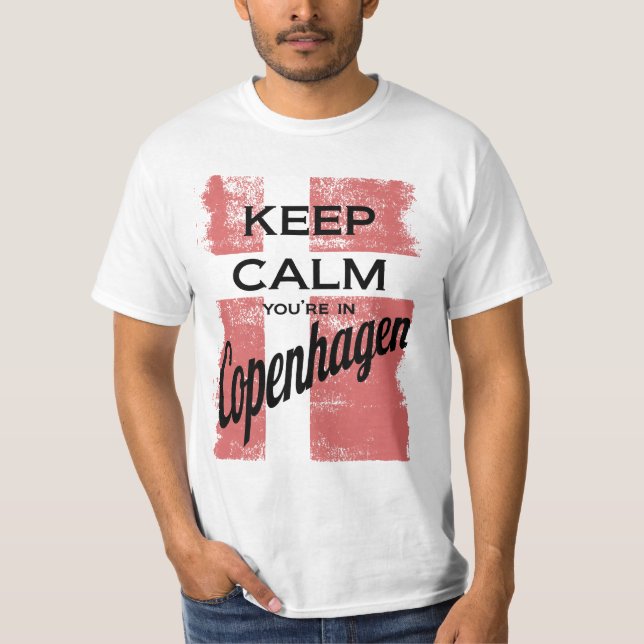 T-shirt Gardez le calme, vous sont à Copenhague (Devant)