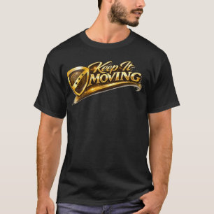 T-shirt Gardez-le en Mouvement   Reposez Mais Ne Vous Arrê