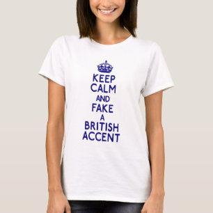 T-shirt gardez le faux accent britannique calme