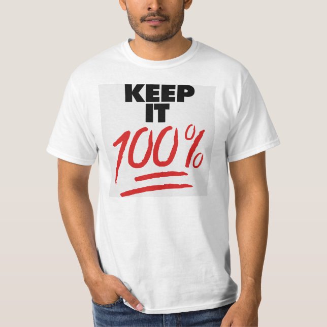 T-shirt Gardez-le la chemise 100% (Devant)