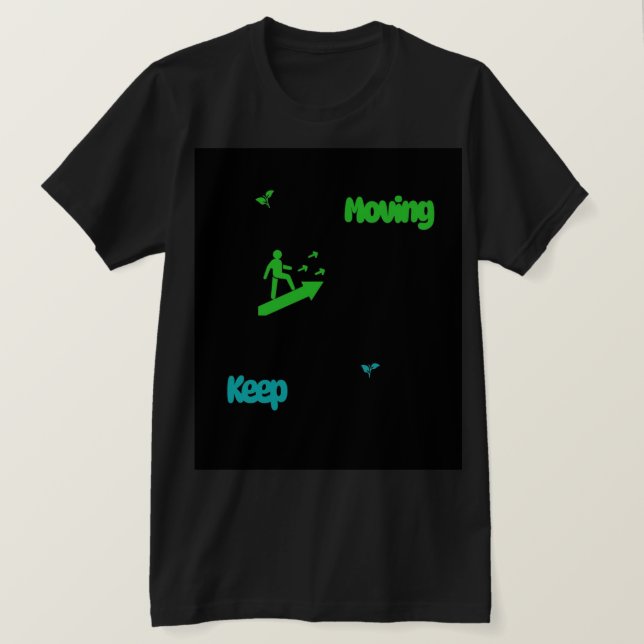 T-shirt Gardez le Mouvement – Tee de Croissance Motivation (Design devant)