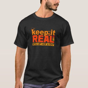 T-shirt Gardez-le réel avec chemise hip hop - choisir le s