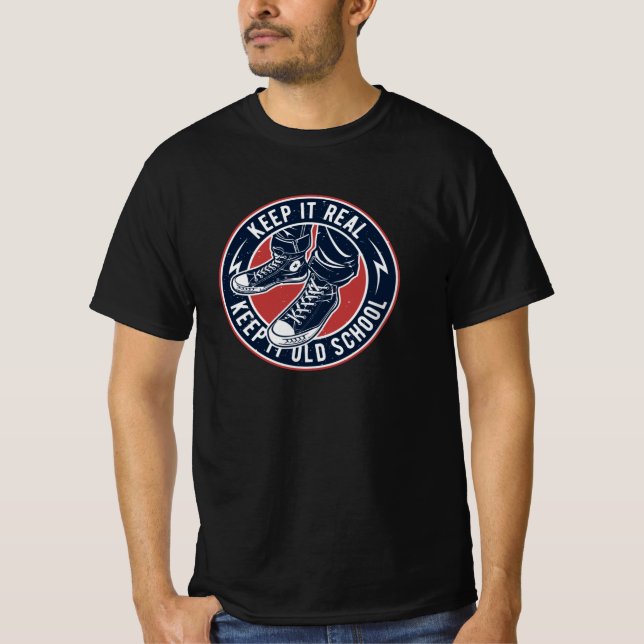 T-shirt Gardez-le réel garder l'ancienne école (Devant)