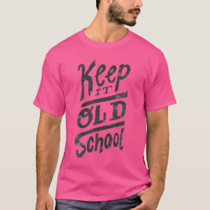 T-shirt Gardez-Le Vieux École T Chemise - Vieux École Rap