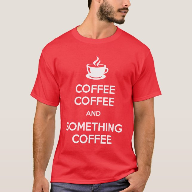 T-shirt Gardez les chemises calmes d'obscurité de café (Devant)