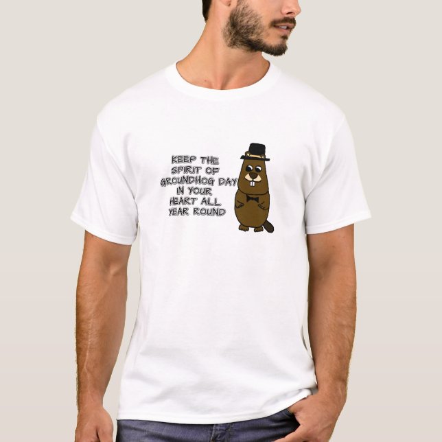 T-shirt Gardez l'esprit de la Journée de la Marmotte dans  (Devant)