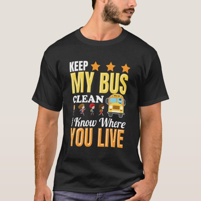 T-shirt Gardez Mon Bus Propre Je Sais Où Vous Vivez Étudia (Devant)