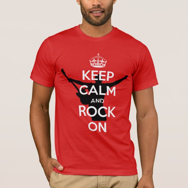 T-SHIRT GARDEZ SON CALME ET CONTINUEZ À ROCK (Devant)