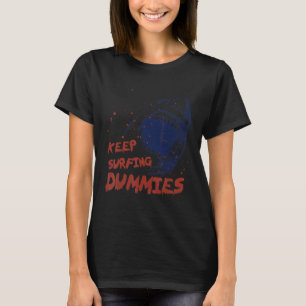 T-shirt Gardez Surfant Dummies Rétro Vintage Épouvantable