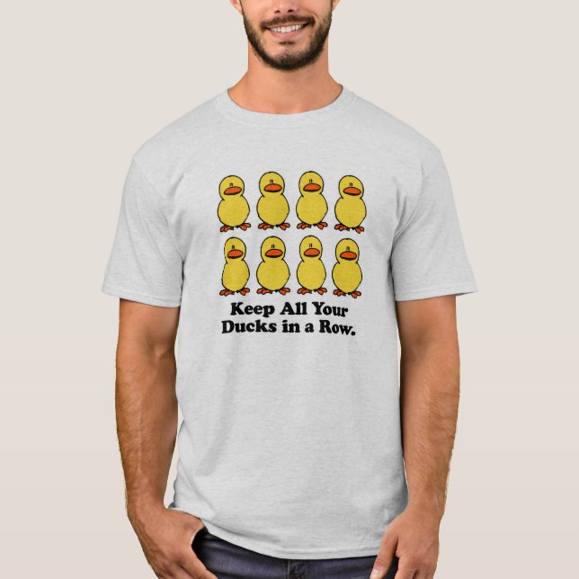 T-shirt Gardez tous vos canards en rang (Devant)