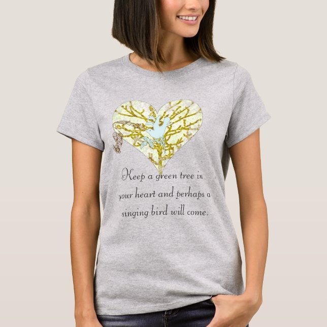 T-shirt Gardez un arbre vert dans votre coeur et peut-être (Devant)