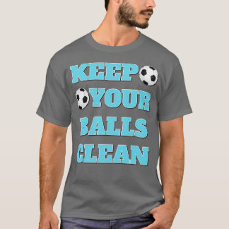 T-shirt Gardez vos boules propres Slogan à double sens