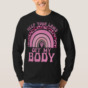 T-shirt Gardez Vos Lois Hors De Mon Corps Arc-En-Ciel Fémi