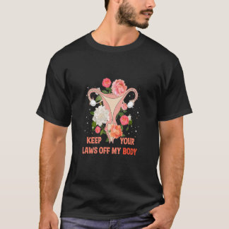 T-shirt Gardez vos lois hors de mon corps Uterus Floral Fe