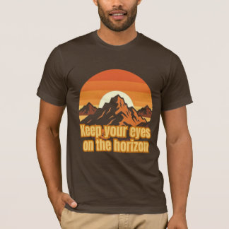 T-shirt Gardez Vos Yeux sur l'Horizon – Monture Motivation