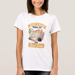 T-shirt Gardez votre calme, buvez du thé et lisez un livre