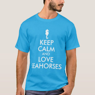T-shirt Gardez votre calme et aimez les hippocampes